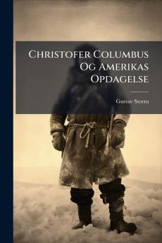 Christofer Columbus Og Amerikas Opdagelse