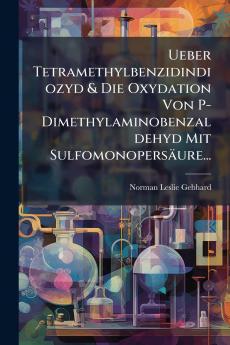 Ueber Tetramethylbenzidindiozyd & Die Oxydation Von P-Dimethylaminobenzaldehyd Mit Sulfomonopersäure...