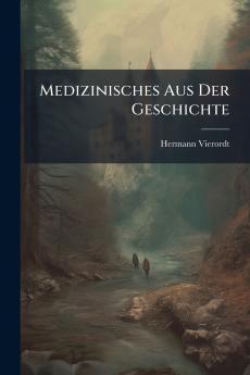 Medizinisches Aus Der Geschichte