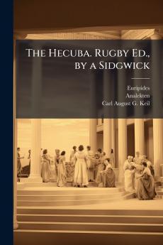 The Hecuba. Rugby Ed. by a Sidgwick
