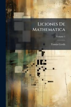 Liciones De Mathematica