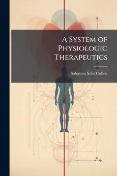 A System of Physiologic Therapeutics