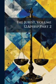 The Jurist Volume 12&Nbsp;Part 2