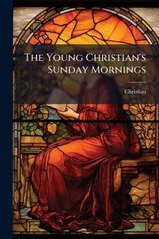 The Young Christian's Sunday Mornings