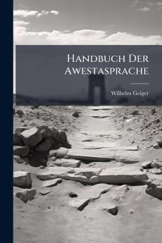 Handbuch Der Awestasprache