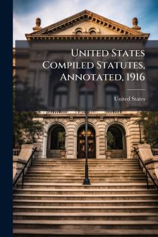 United States Compiled Statutes Annotated 1916