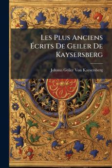 Les Plus Anciens Écrits De Geiler De Kaysersberg