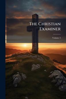 The Christian Examiner; Volume 3