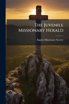 The Juvenile Missionary Herald