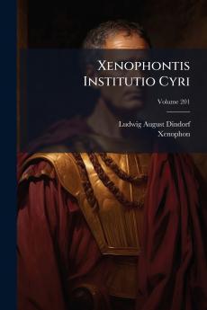 Xenophontis Institutio Cyri; Volume 201