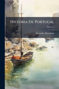 Historia De Portugal; Volume 3