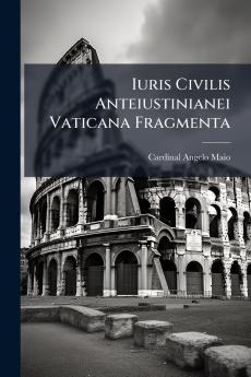 Iuris Civilis Anteiustinianei Vaticana Fragmenta