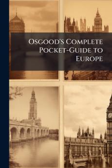 Osgood's Complete Pocket-Guide to Europe