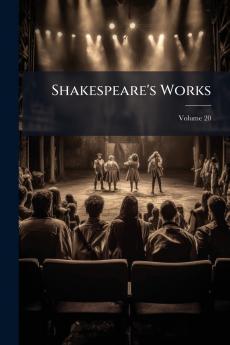 Shakespeare's Works; Volume 20