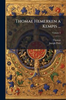 Thomae Hemerken a Kempis ...