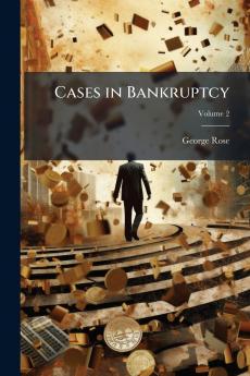 Cases in Bankruptcy; Volume 2