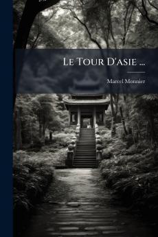 Le Tour D'asie ...