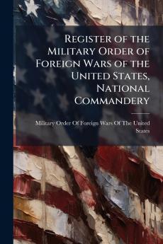 Register of the Military Order of Foreign Wars of the United States National Commandery