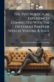The Psychological Experiences Connected With the Different Parts of Speech Volume 8 issue 1