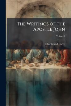 The Writings of the Apostle John