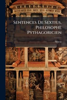 Sentences De Sextius Philosophe Pythagoricien