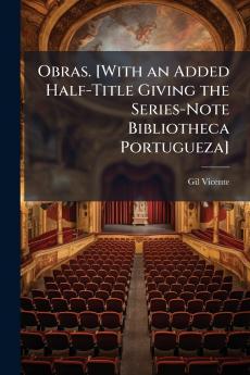 Obras. [With an Added Half-Title Giving the Series-Note Bibliotheca Portugueza]