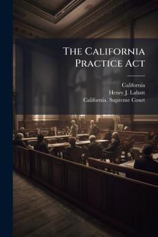 The California Practice Act