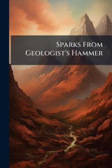 Sparks From Geologist's Hammer