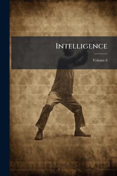 Intelligence; Volume 6