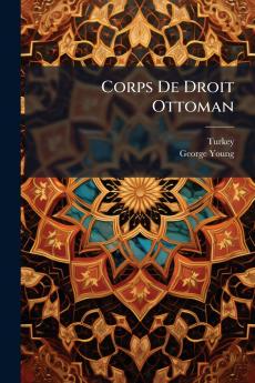 Corps De Droit Ottoman