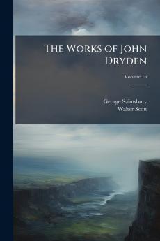 The Works of John Dryden