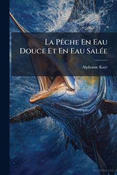 La Pêche En Eau Douce Et En Eau Salée