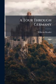 A Tour Through Germany