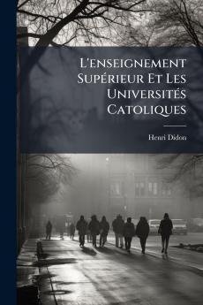 L'enseignement Supérieur Et Les Universités Catoliques