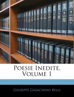 Poesie Inedite; Volume 1