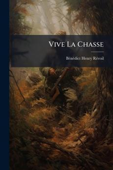 Vive La Chasse