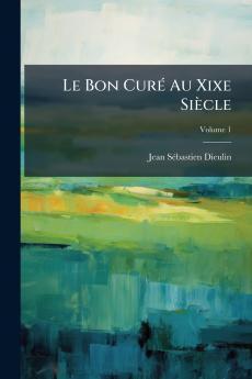 Le Bon Curé Au Xixe Siècle