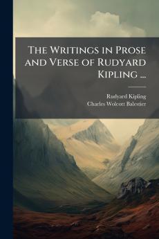 The Writings in Prose and Verse of Rudyard Kipling ...