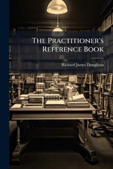 The Practitioner's Reference Book