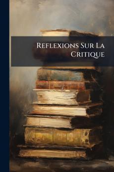 Reflexions Sur La Critique