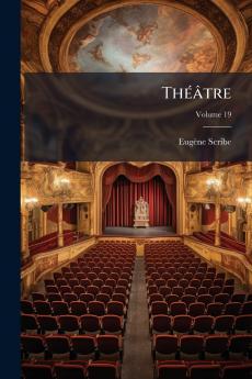 Théâtre; Volume 19