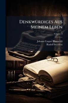 Denkwürdiges Aus Meinem Leben; Volume 3
