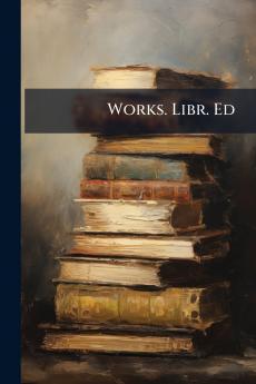 Works. Libr. Ed
