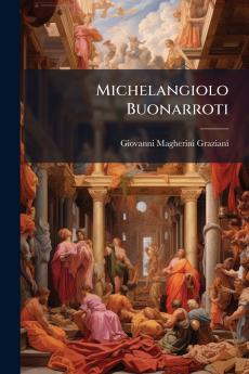 Michelangiolo Buonarroti