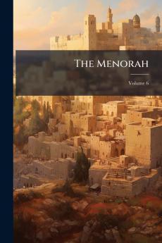 The Menorah; Volume 6