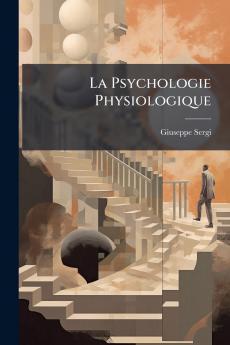 La Psychologie Physiologique