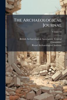 The Archaeological Journal; Volume 42