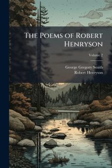 The Poems of Robert Henryson; Volume 2