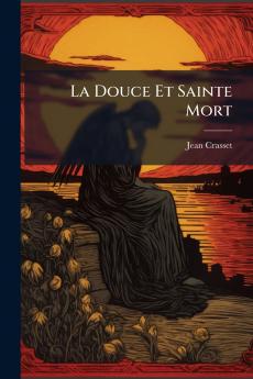 La Douce Et Sainte Mort