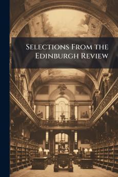 Selections From the Edinburgh Review